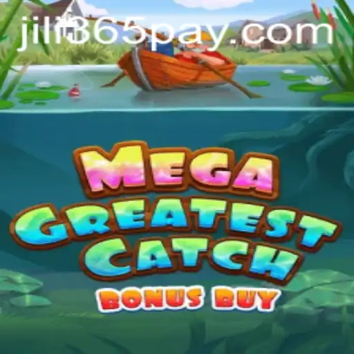 MegaGreatestCatchBonusBuy: Dive into the Ultimate Gaming Experience with JILi365.com